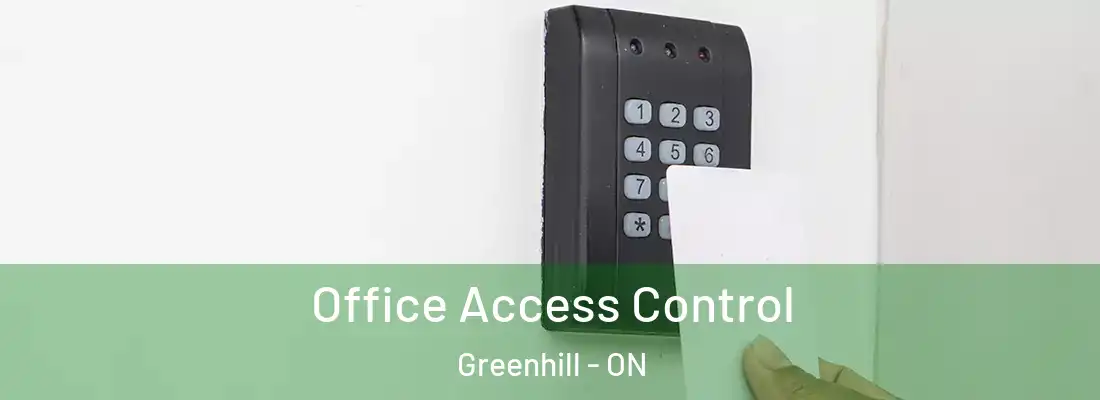  Office Access Control Greenhill - ON