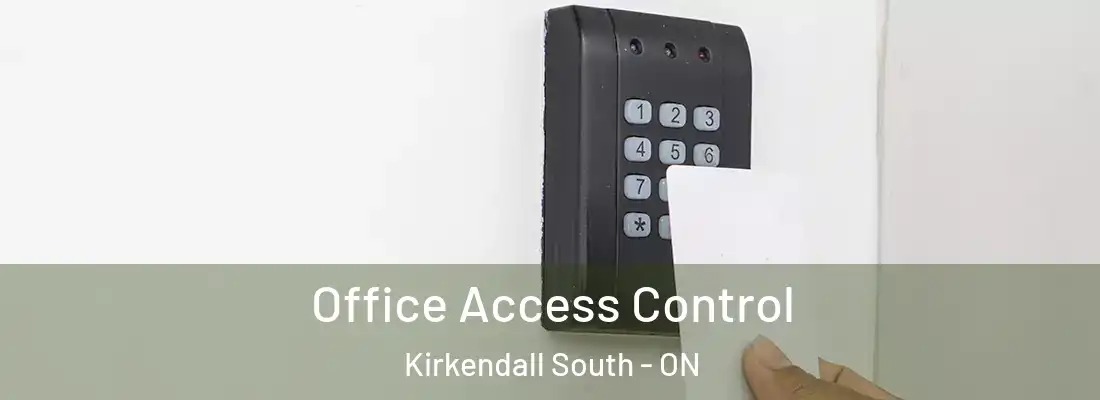  Office Access Control Kirkendall South - ON