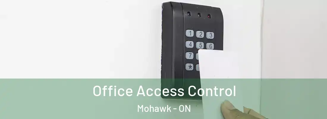  Office Access Control Mohawk - ON