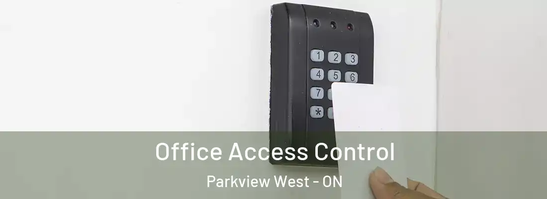  Office Access Control Parkview West - ON