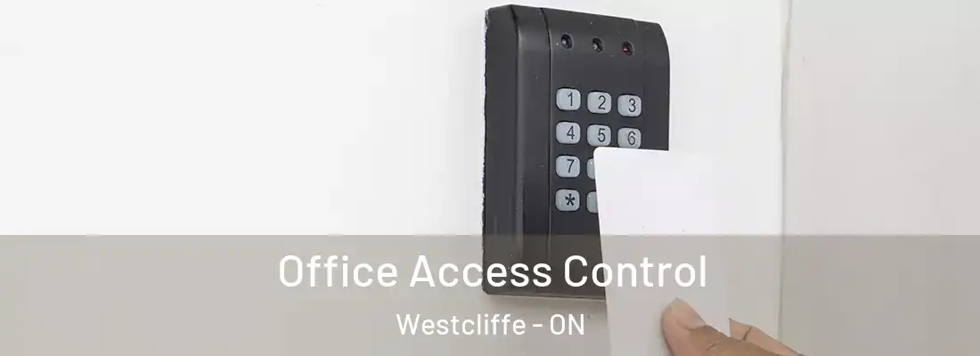  Office Access Control Westcliffe - ON