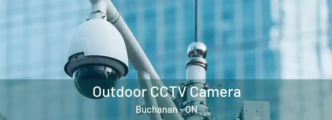  Outdoor CCTV Camera Buchanan - ON