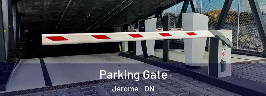  Parking Gate Jerome - ON