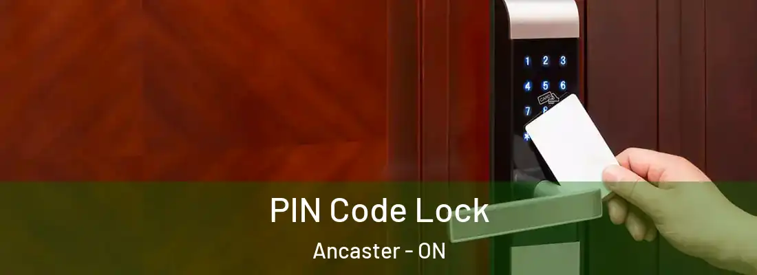  PIN Code Lock Ancaster - ON
