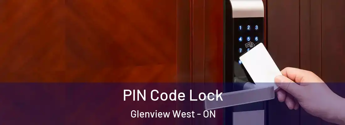  PIN Code Lock Glenview West - ON