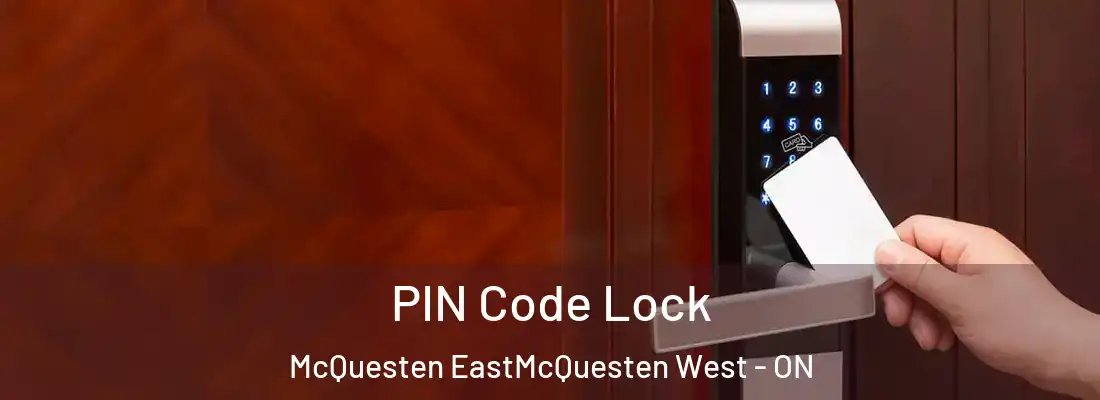  PIN Code Lock McQuesten EastMcQuesten West - ON