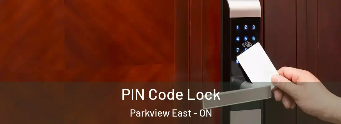 PIN Code Lock Parkview East - ON