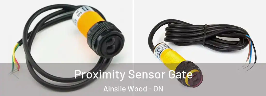  Proximity Sensor Gate Ainslie Wood - ON