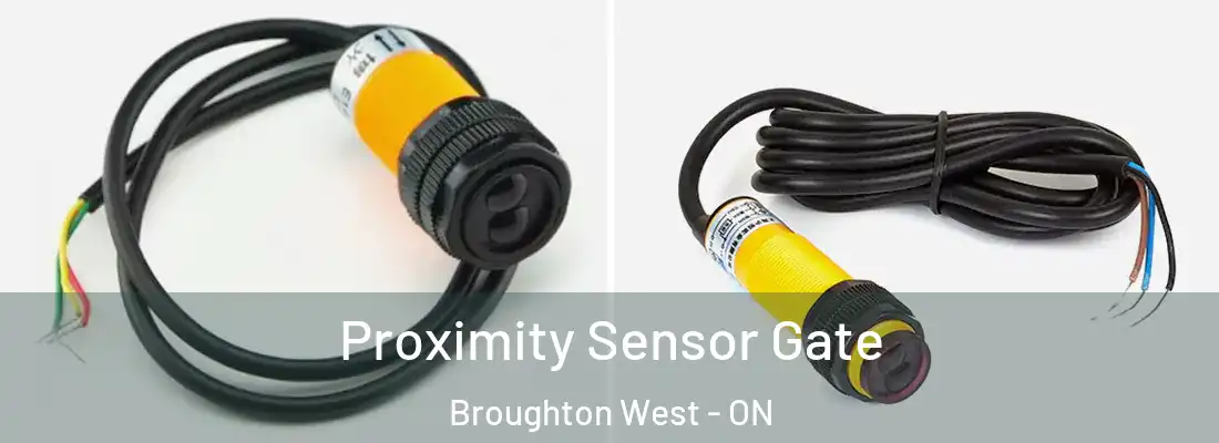  Proximity Sensor Gate Broughton West - ON