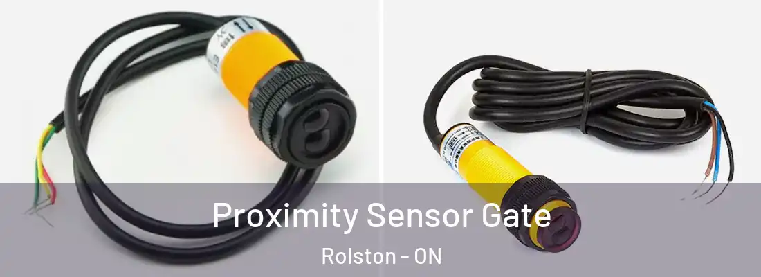  Proximity Sensor Gate Rolston - ON