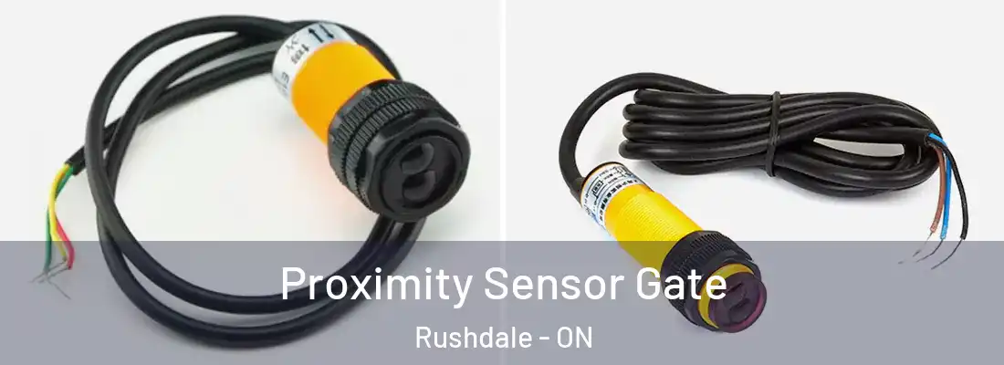  Proximity Sensor Gate Rushdale - ON
