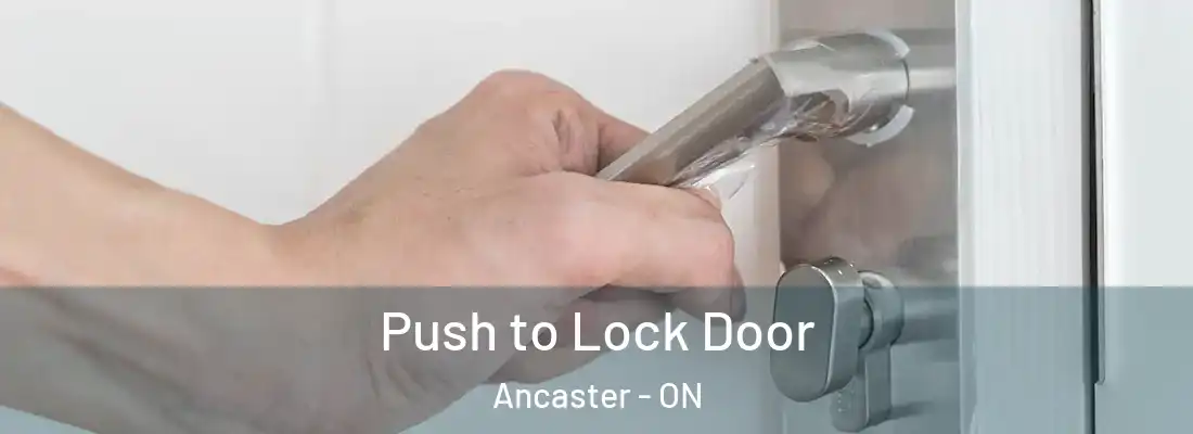  Push to Lock Door Ancaster - ON