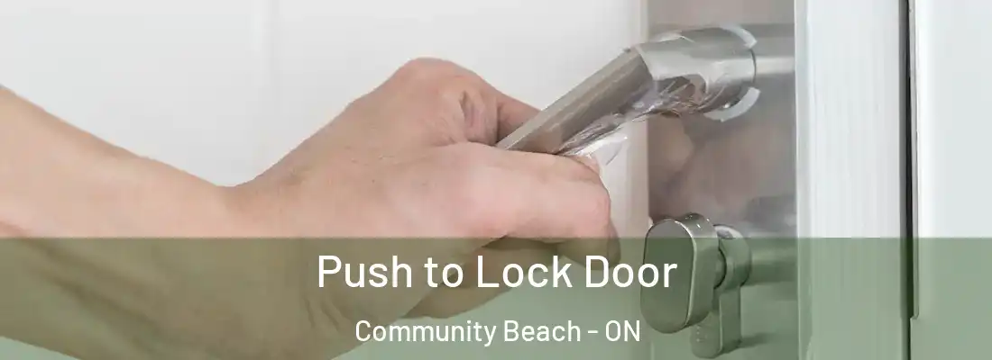  Push to Lock Door Community Beach - ON