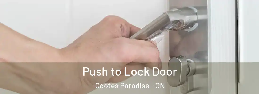  Push to Lock Door Cootes Paradise - ON