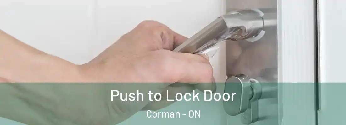  Push to Lock Door Corman - ON