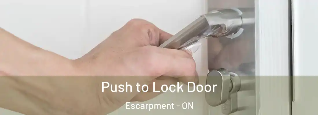  Push to Lock Door Escarpment - ON