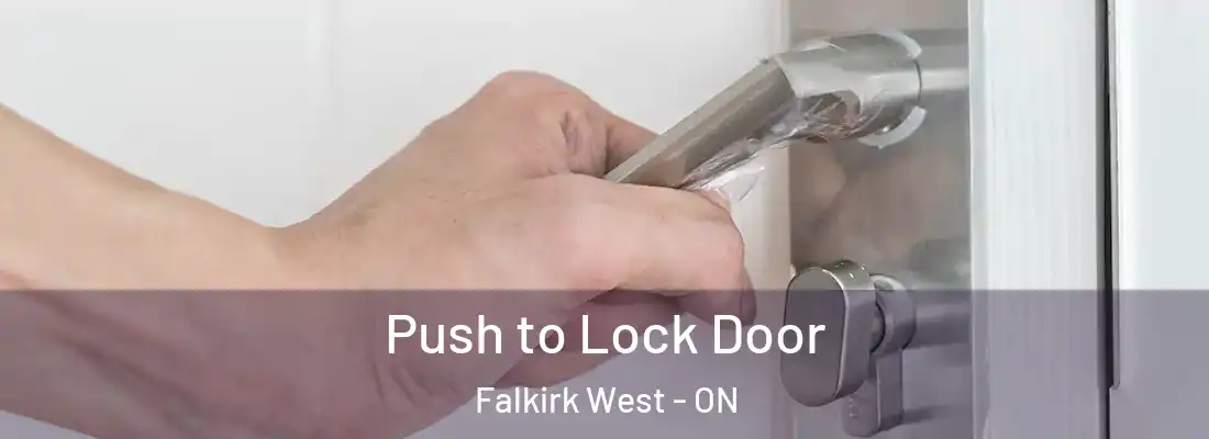  Push to Lock Door Falkirk West - ON