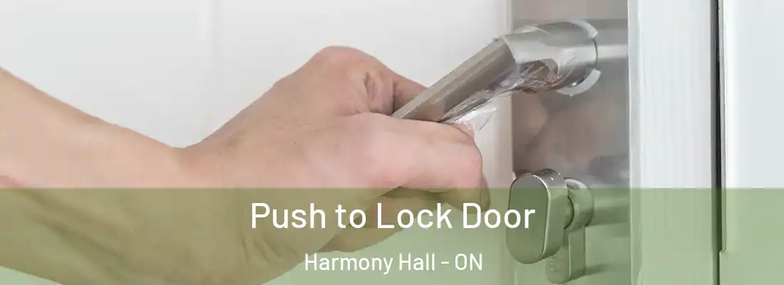  Push to Lock Door Harmony Hall - ON