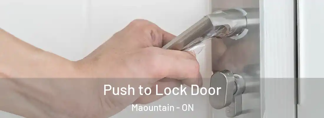  Push to Lock Door Maountain - ON