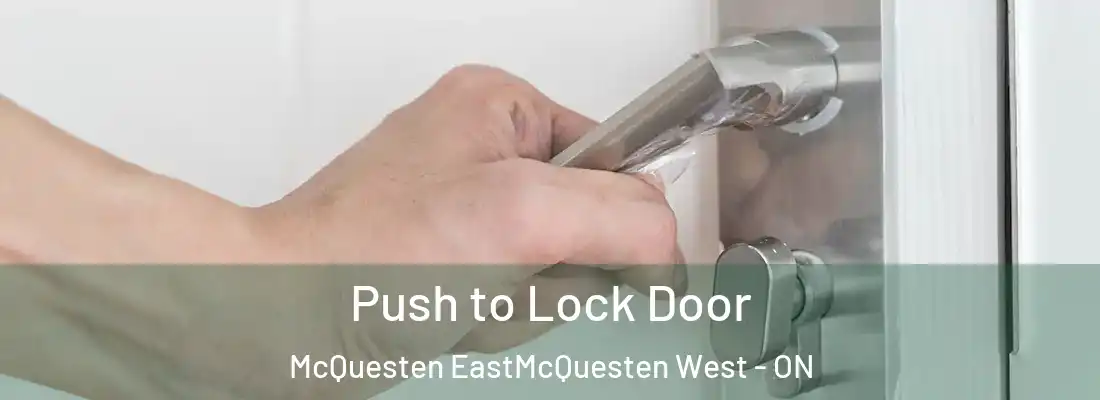  Push to Lock Door McQuesten EastMcQuesten West - ON