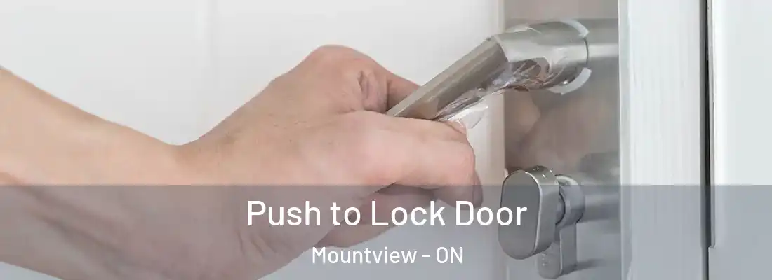  Push to Lock Door Mountview - ON