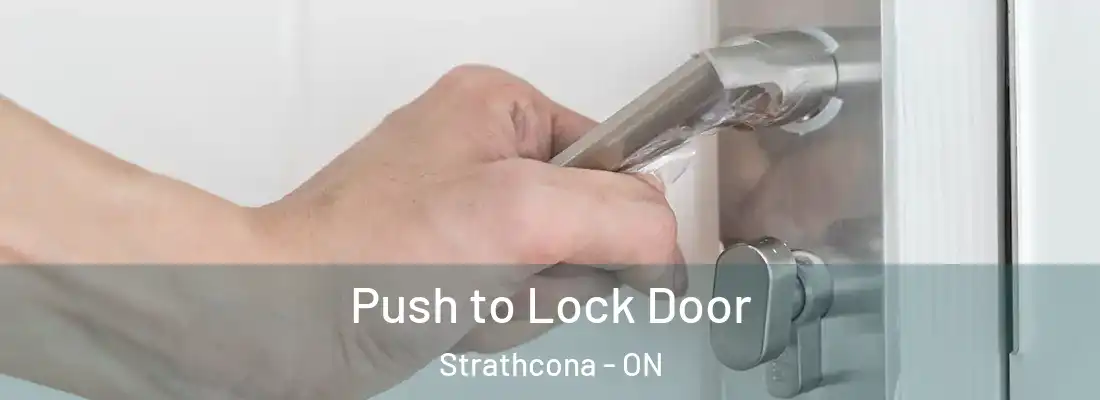  Push to Lock Door Strathcona - ON
