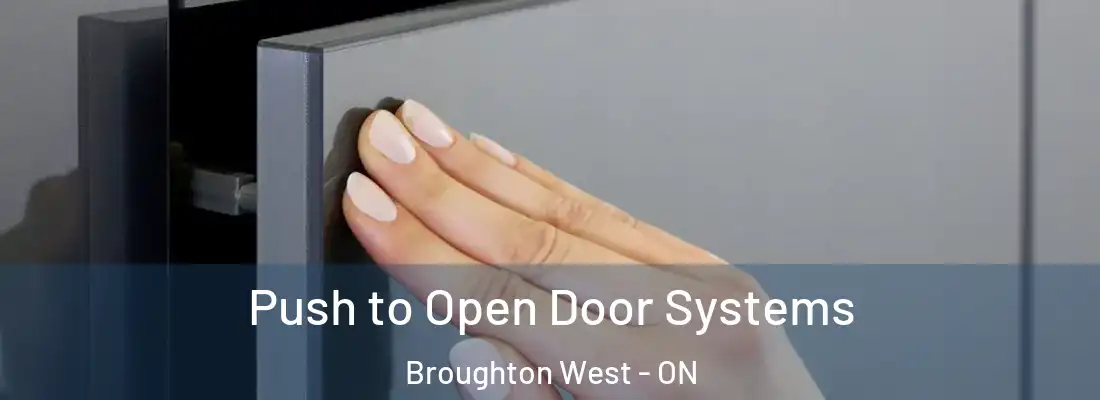  Push to Open Door Systems Broughton West - ON