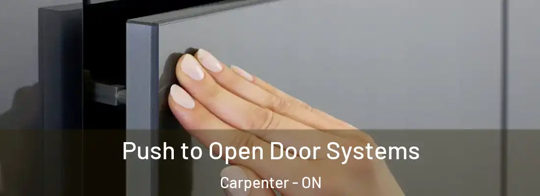  Push to Open Door Systems Carpenter - ON