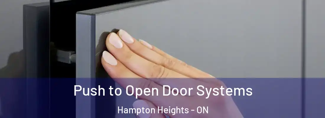 Push to Open Door Systems Hampton Heights - ON