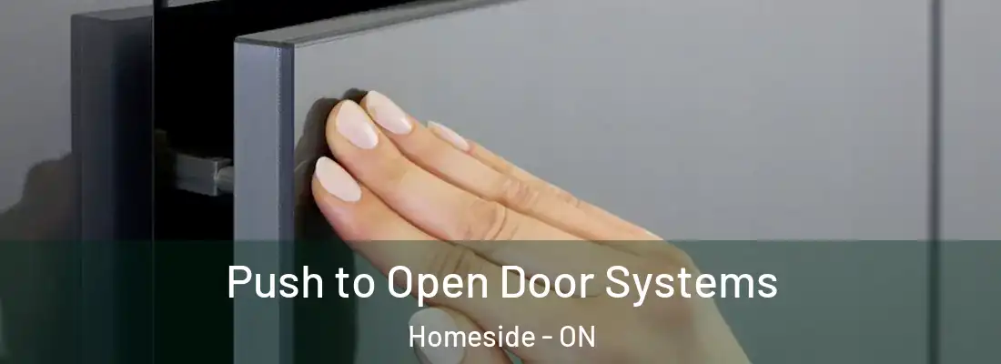  Push to Open Door Systems Homeside - ON