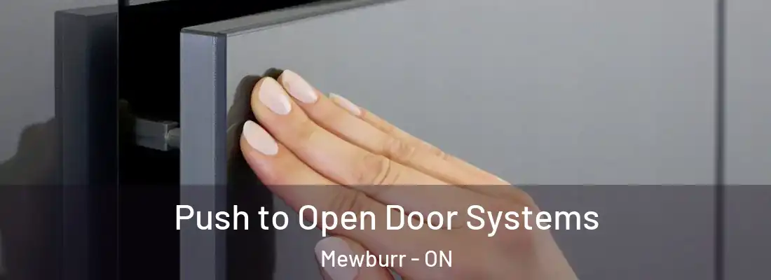  Push to Open Door Systems Mewburr - ON