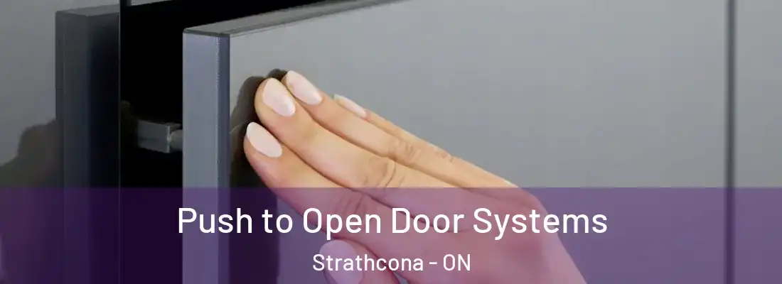  Push to Open Door Systems Strathcona - ON
