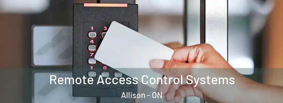  Remote Access Control Systems Allison - ON