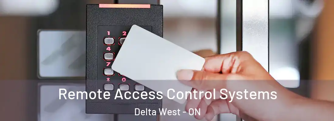  Remote Access Control Systems Delta West - ON