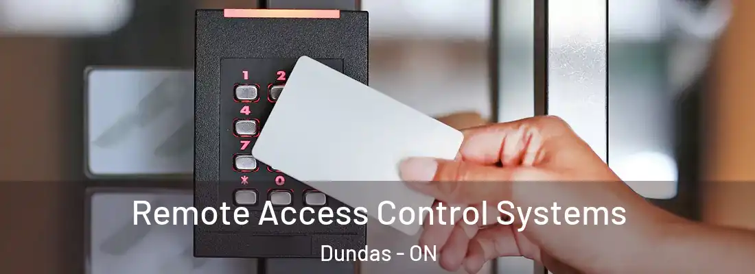  Remote Access Control Systems Dundas - ON