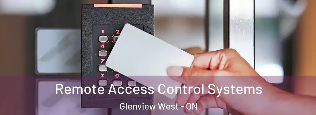  Remote Access Control Systems Glenview West - ON