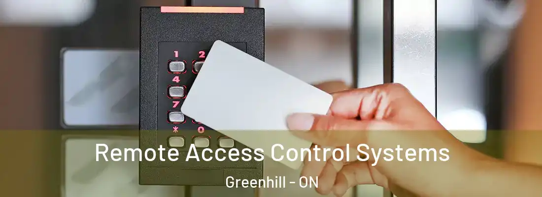  Remote Access Control Systems Greenhill - ON