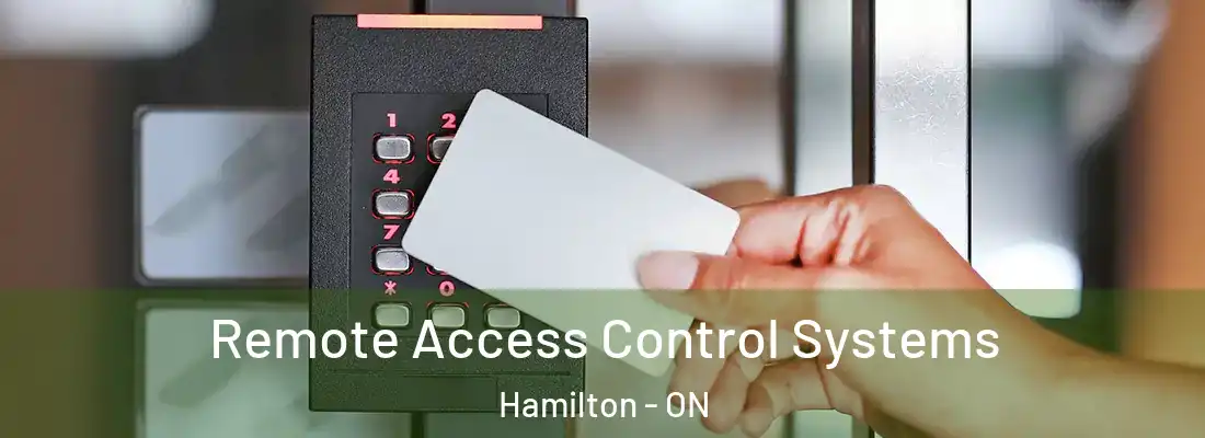  Remote Access Control Systems Hamilton - ON