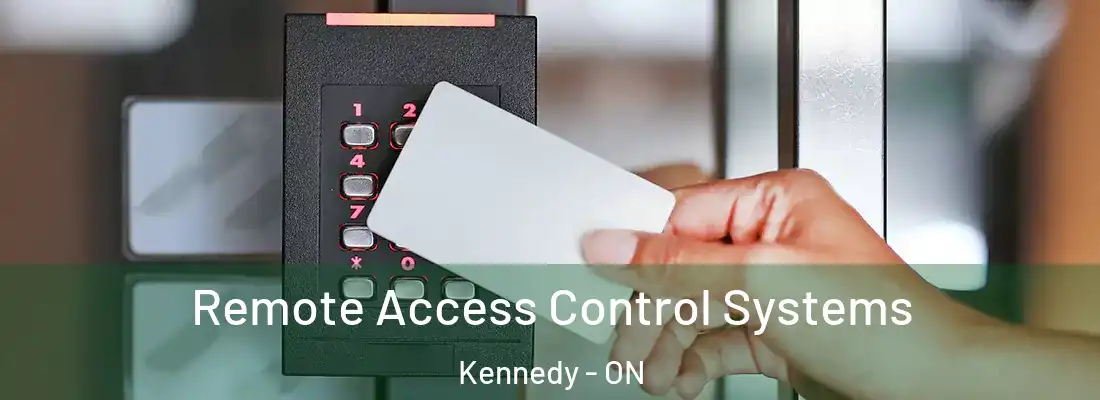  Remote Access Control Systems Kennedy - ON