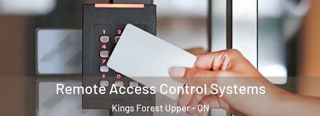  Remote Access Control Systems Kings Forest Upper - ON
