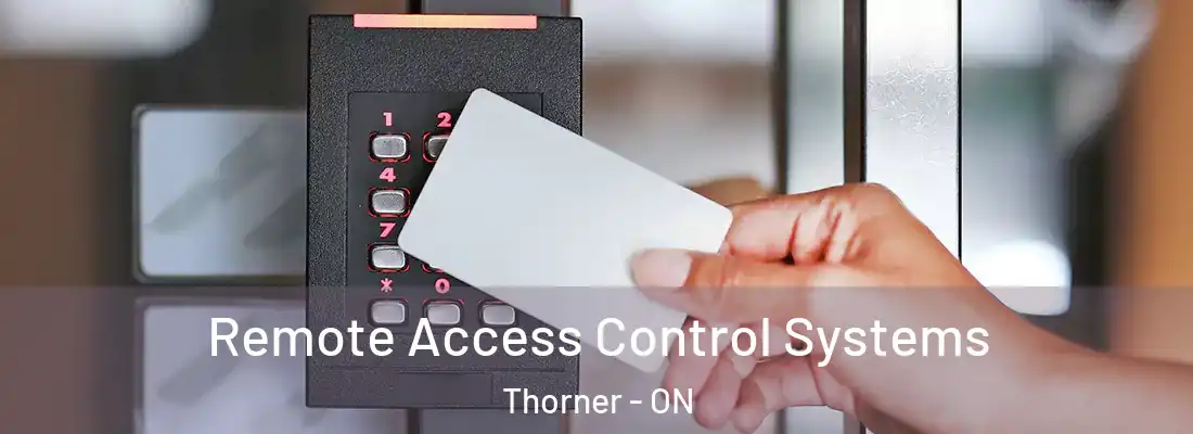  Remote Access Control Systems Thorner - ON