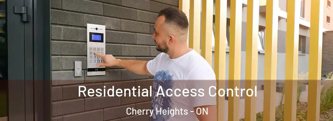  Residential Access Control Cherry Heights - ON