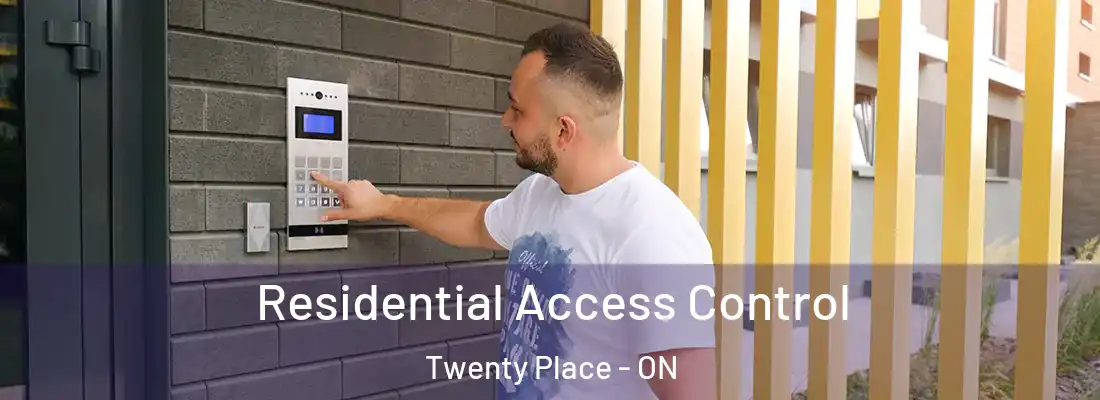  Residential Access Control Twenty Place - ON