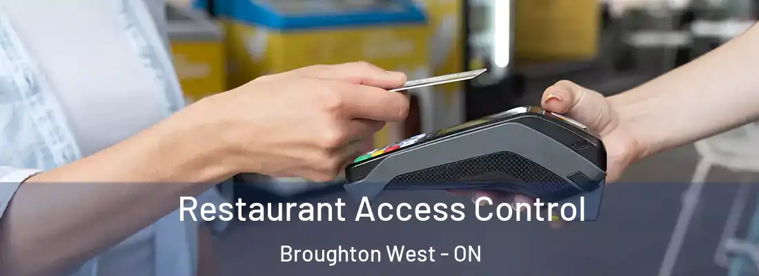  Restaurant Access Control Broughton West - ON