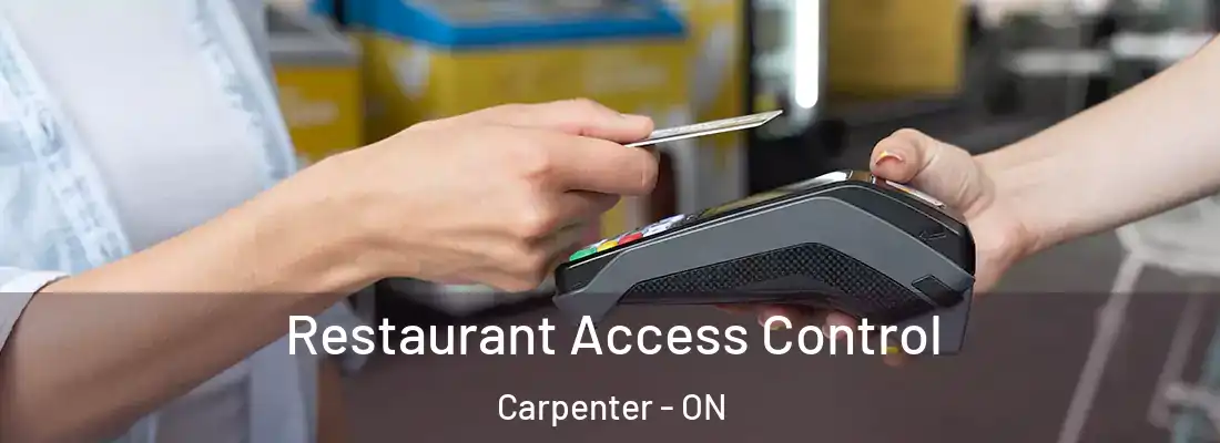  Restaurant Access Control Carpenter - ON
