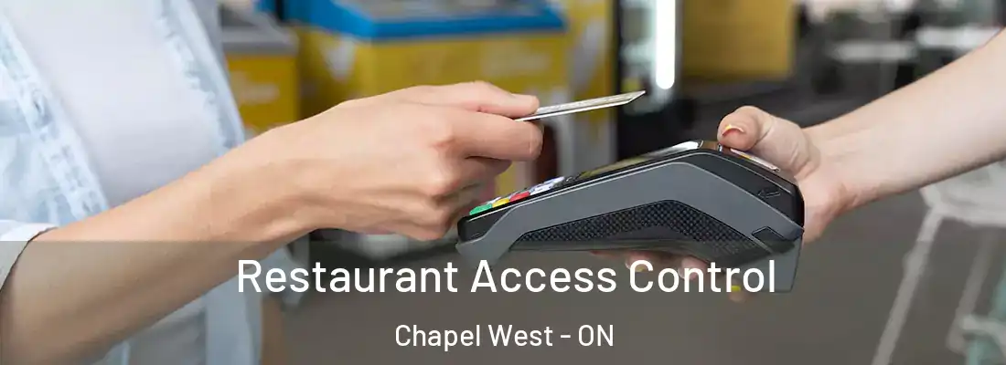  Restaurant Access Control Chapel West - ON
