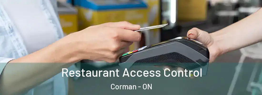  Restaurant Access Control Corman - ON