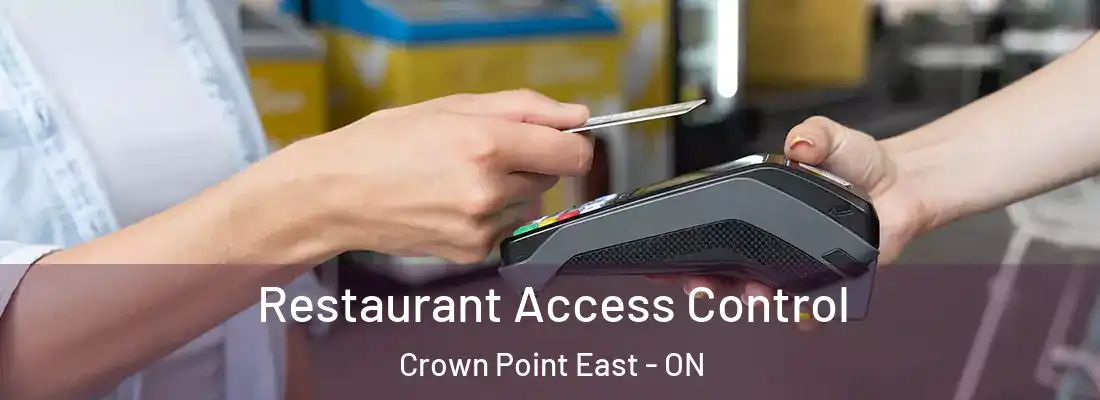  Restaurant Access Control Crown Point East - ON