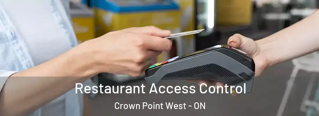  Restaurant Access Control Crown Point West - ON