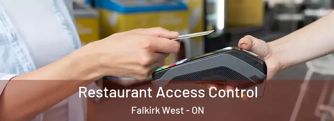  Restaurant Access Control Falkirk West - ON